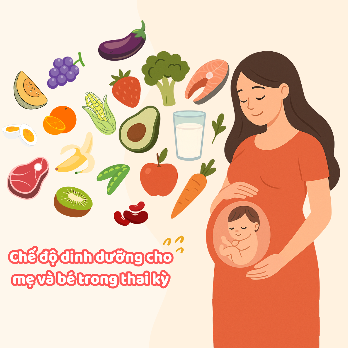 CHẾ ĐỘ DINH DƯỠNG CHO MẸ VÀ BÉ TRONG THAI KỲ